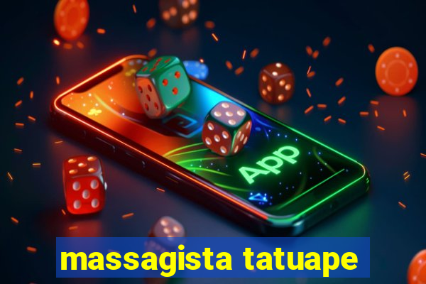 massagista tatuape